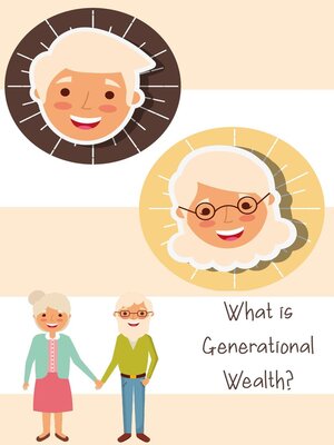 cover image of What is Generational Wealth?